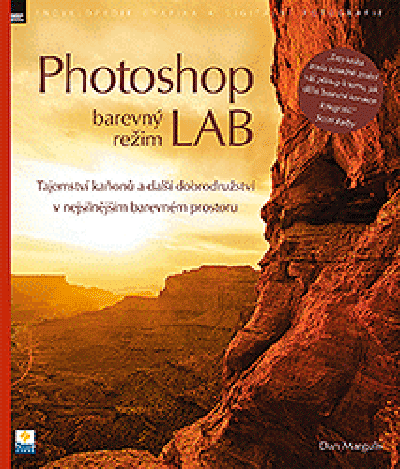 Dan Margulis - Photoshop barevný režim LAB