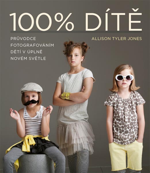 Allison Taler Jones - 100% DÍTĚ - dárek