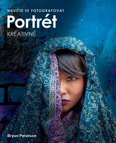 Naučte se fotografovat portrét kreativně - Bryan Peterson - dárek
