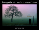 Jay Maisel - Fotografie – to není o nastavení clony